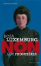 [Ceux qui ont dit non 01] • Rosa Luxemburg · "Non aux frontières !"